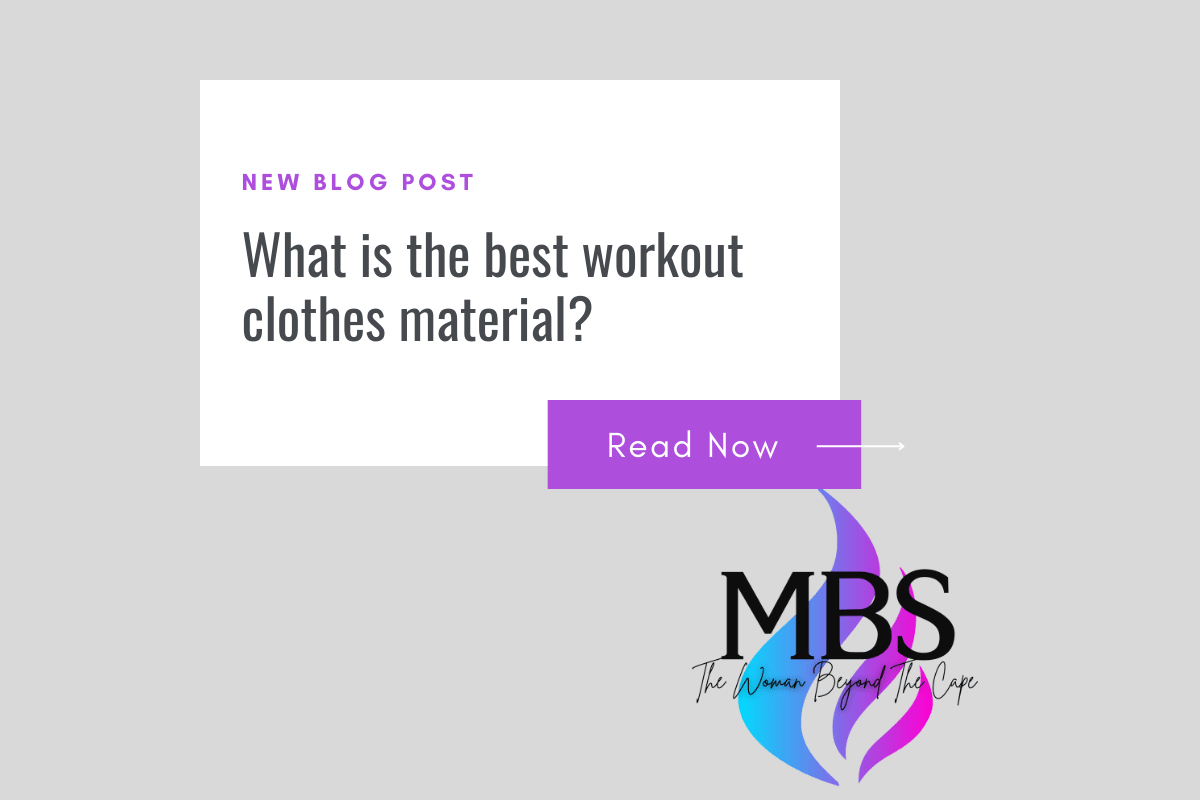 Workout Clothes That Fit Your Life and Style - MBS | The Woman Beyond The Cape